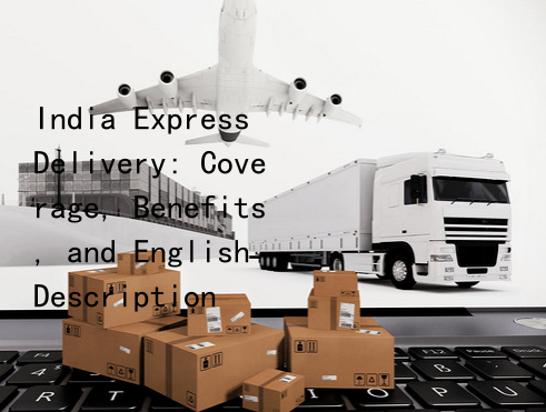 India Express Delivery: Coverage, Benefits, and English Description
